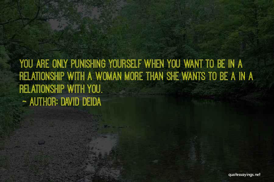 Punishing Yourself Quotes By David Deida