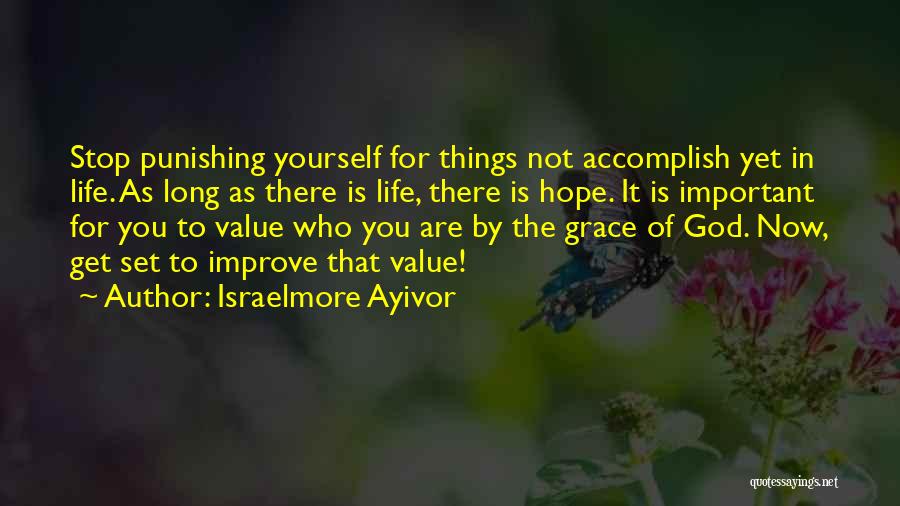 Punishing Yourself Quotes By Israelmore Ayivor