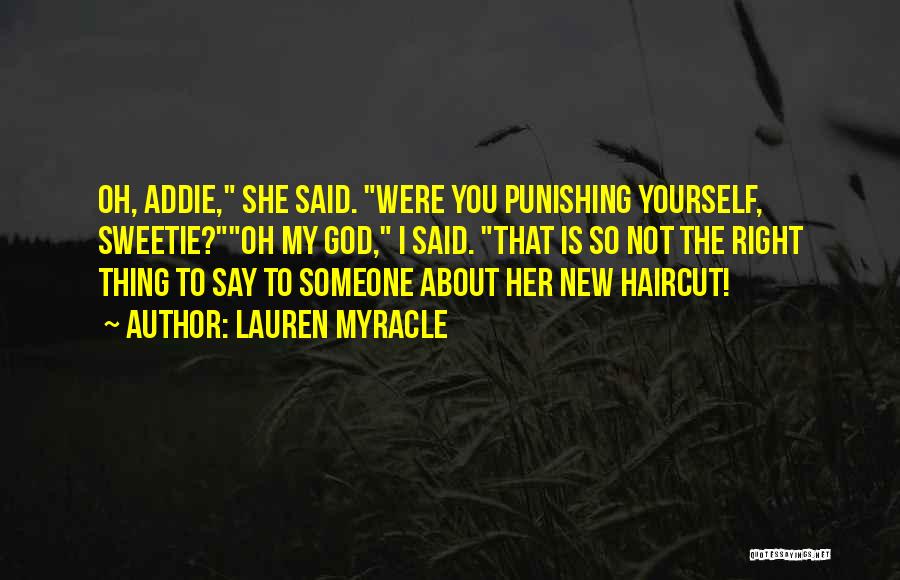 Punishing Yourself Quotes By Lauren Myracle