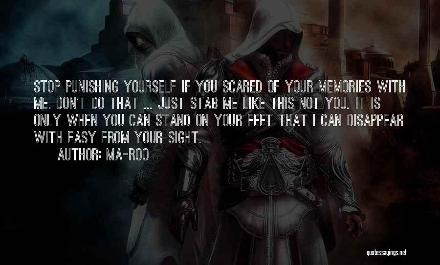 Punishing Yourself Quotes By Ma-Roo