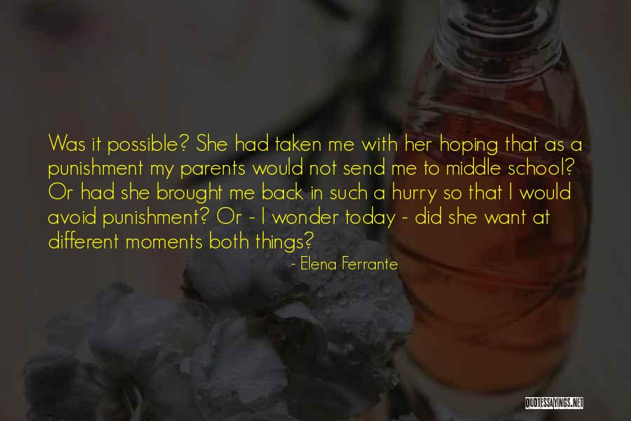 Punishment In School Quotes By Elena Ferrante Punishment In School Quotes By Elena Ferrante