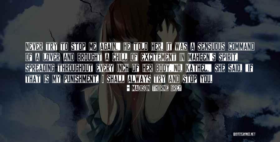 Punishment Quotes Quotes By Madison Thorne Grey Punishment Quotes Quotes By Madison Thorne Grey