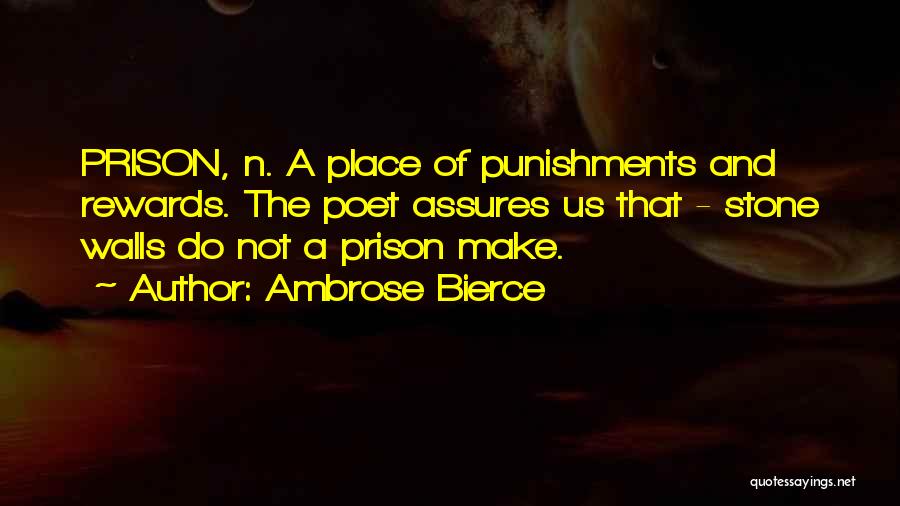 Punishments Quotes By Ambrose Bierce