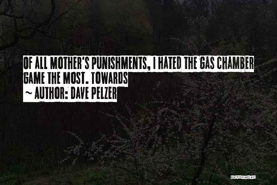 Punishments Quotes By Dave Pelzer