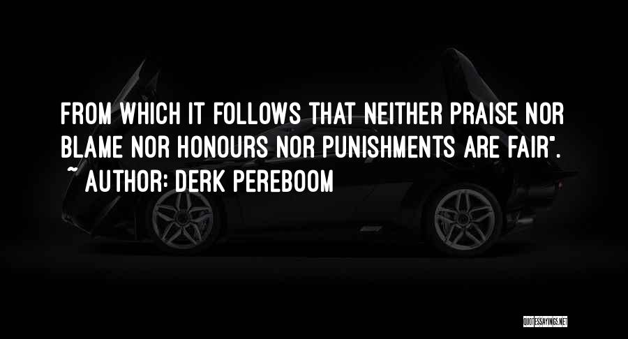 Punishments Quotes By Derk Pereboom