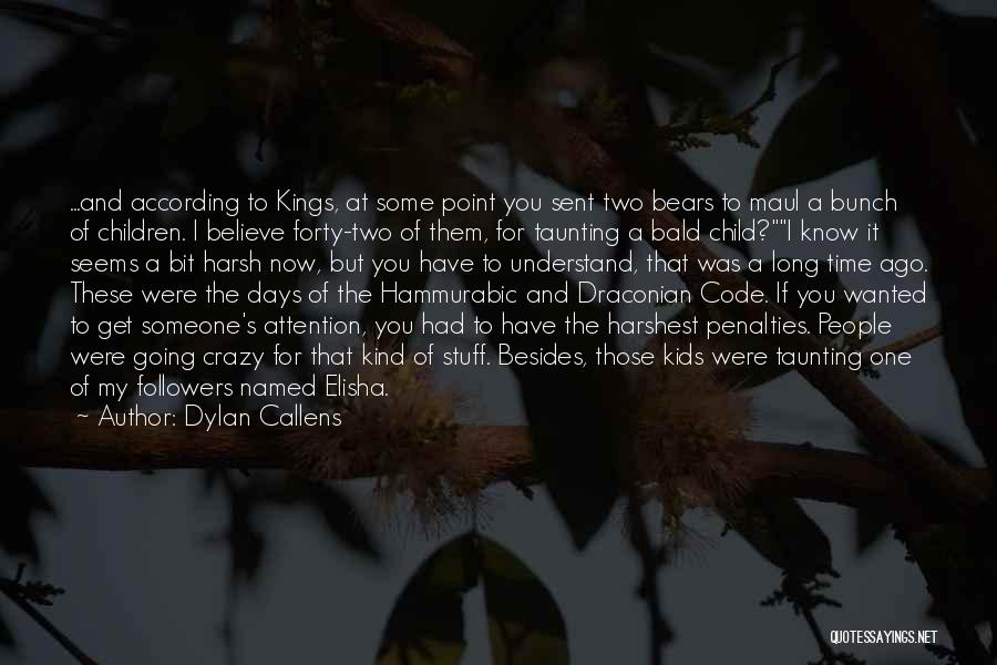 Punishments Quotes By Dylan Callens