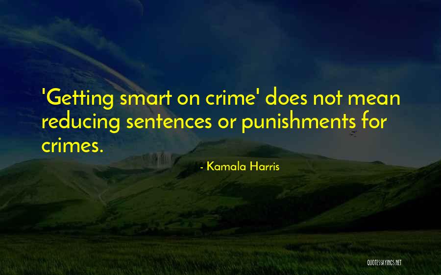 Punishments Quotes By Kamala Harris