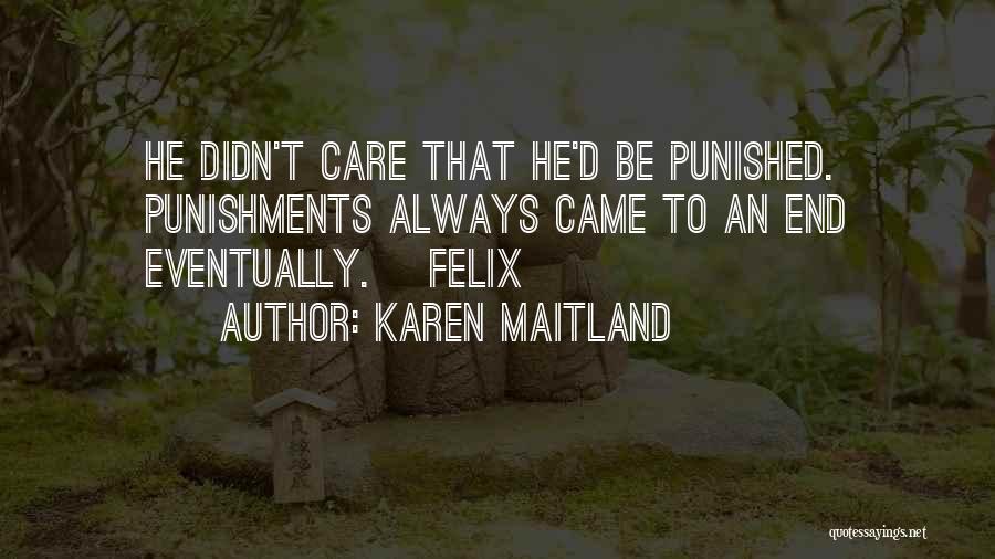 Punishments Quotes By Karen Maitland