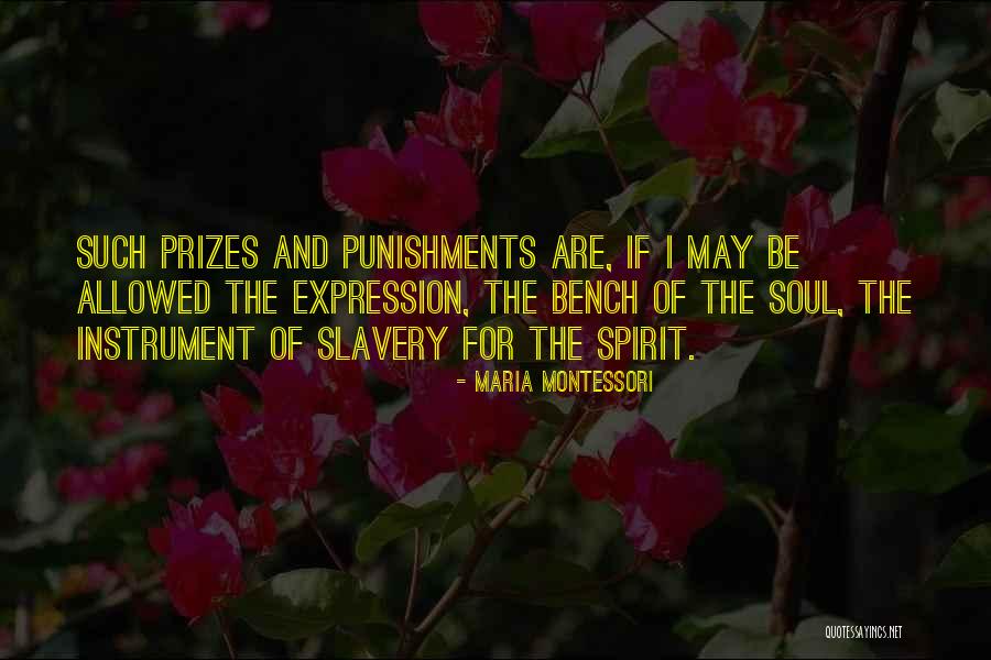 Punishments Quotes By Maria Montessori