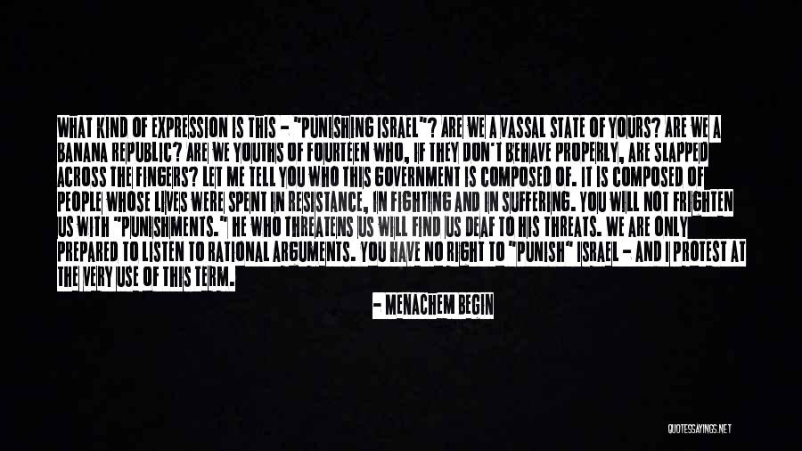 Punishments Quotes By Menachem Begin