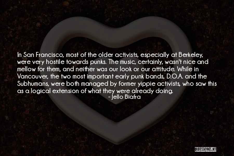 Punk Attitude Quotes By Jello Biafra Punk Attitude Quotes By Jello Biafra
