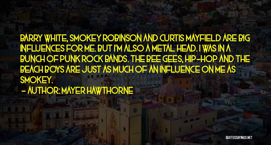 Punk Bands Quotes By Mayer Hawthorne