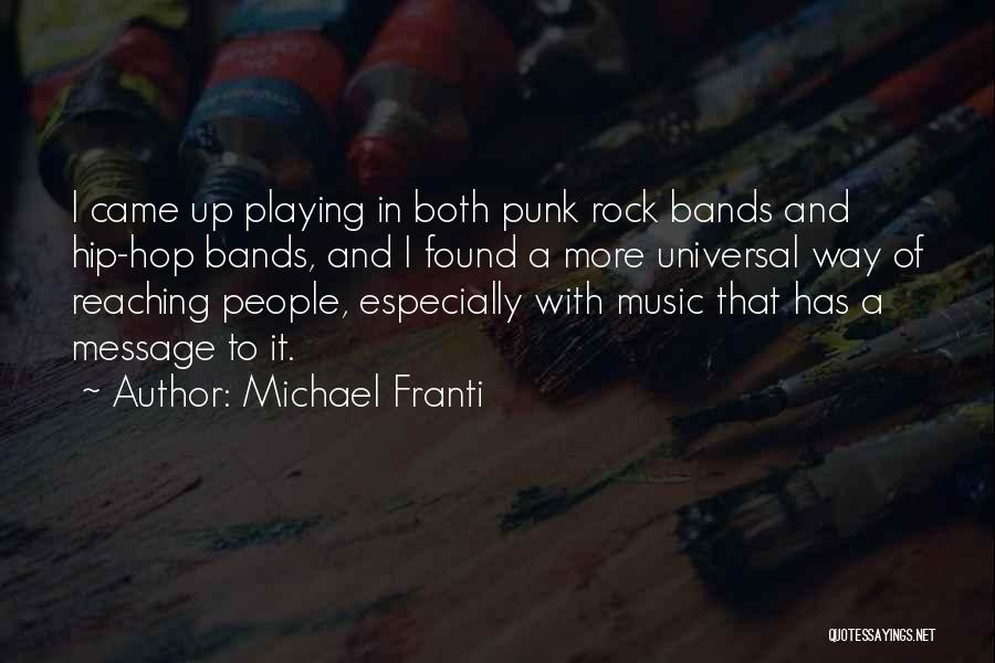 Punk Bands Quotes By Michael Franti