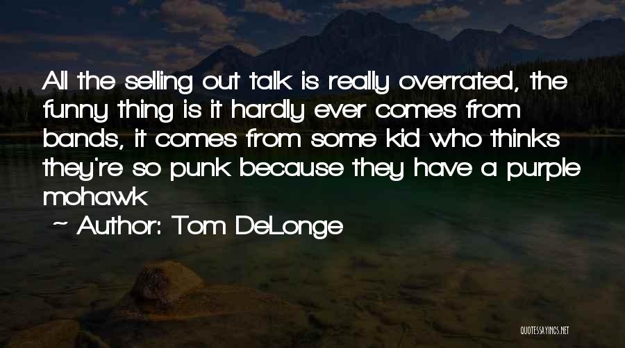 Punk Bands Quotes By Tom DeLonge