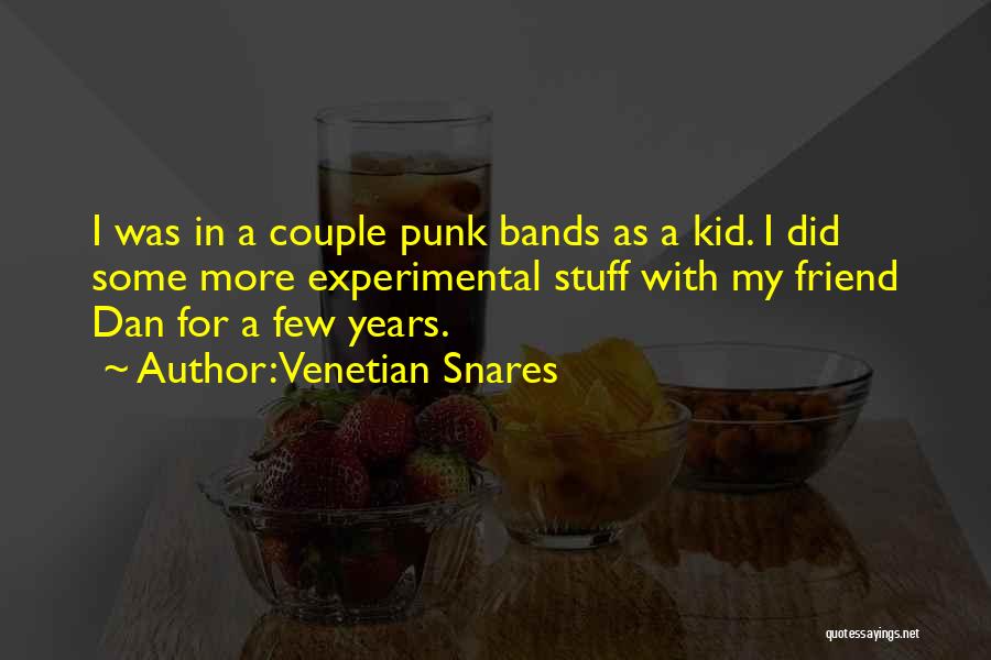 Punk Bands Quotes By Venetian Snares