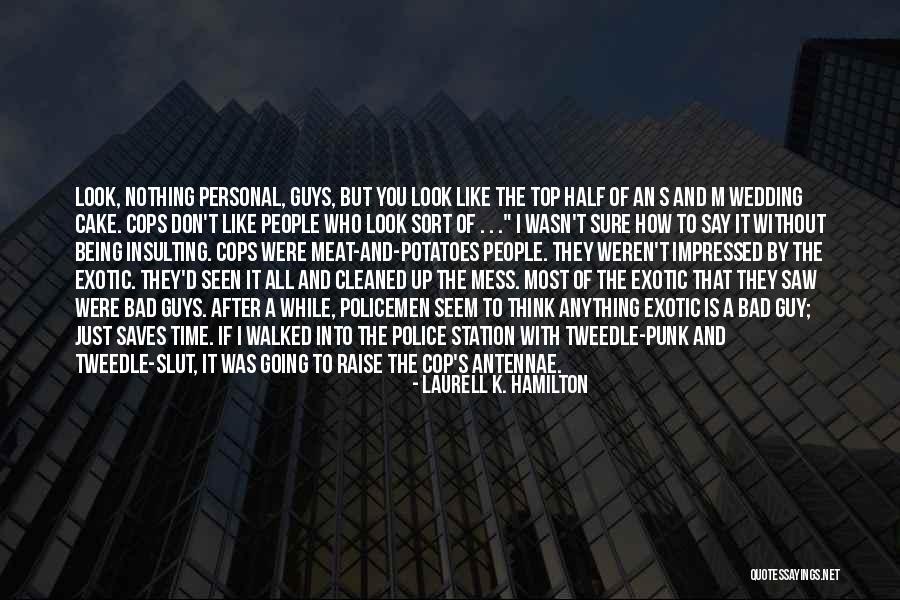 Punk Guys Quotes By Laurell K. Hamilton Punk Guys Quotes By Laurell K. Hamilton