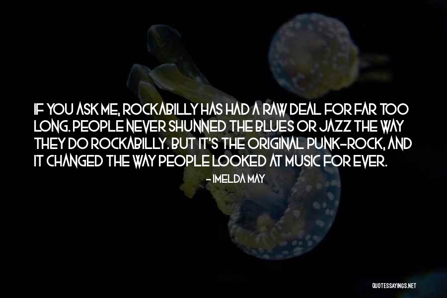 Punk Music Quotes By Imelda May Punk Music Quotes By Imelda May