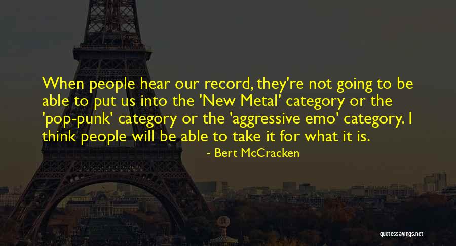 Punk Pop Quotes By Bert McCracken Punk Pop Quotes By Bert McCracken