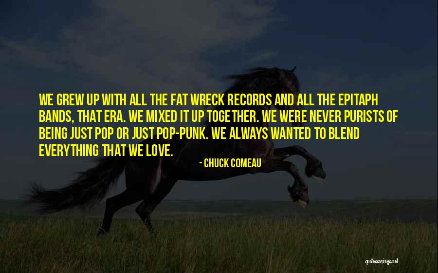 Punk Pop Quotes By Chuck Comeau Punk Pop Quotes By Chuck Comeau