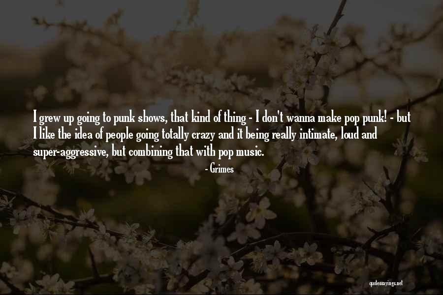 Punk Pop Quotes By Grimes Punk Pop Quotes By Grimes