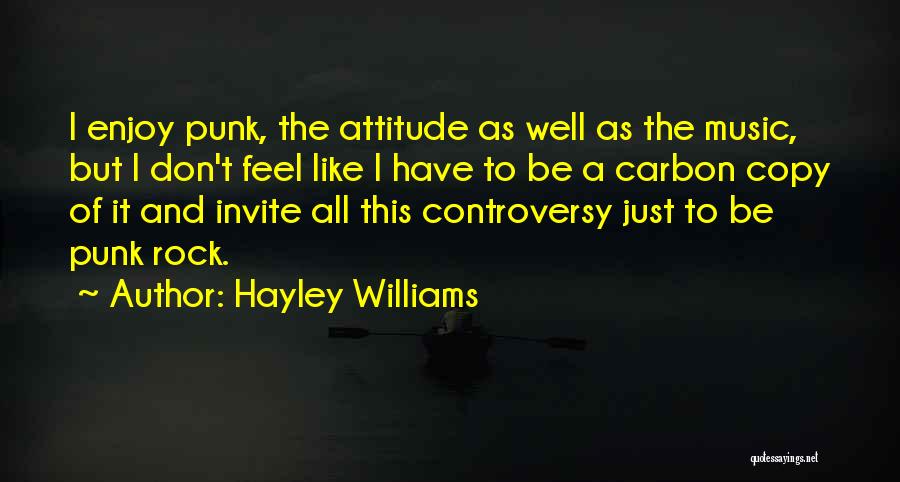 Punk Rock Attitude Quotes By Hayley Williams