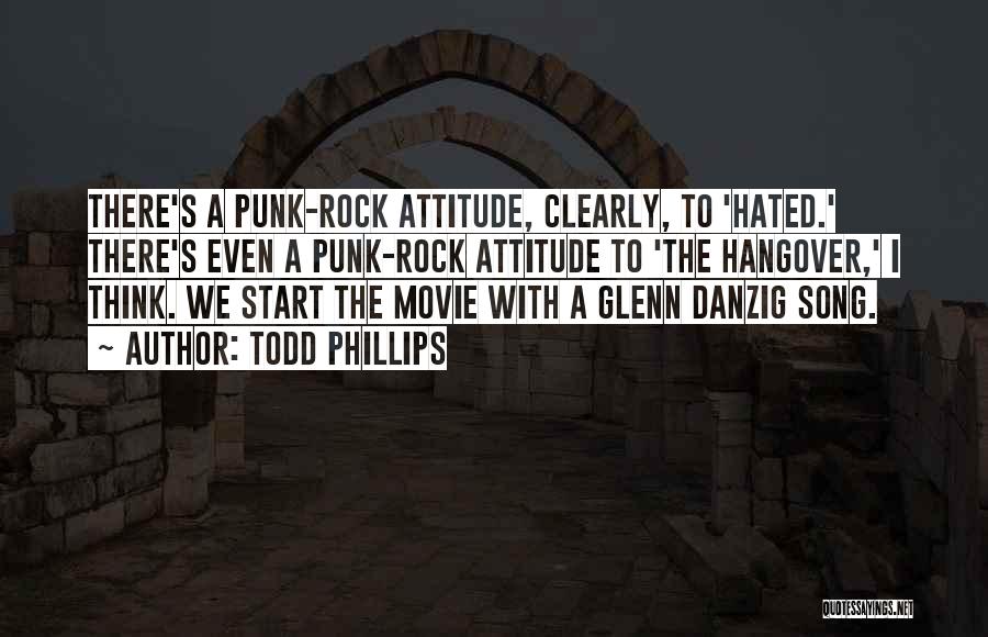 Punk Rock Attitude Quotes By Todd Phillips