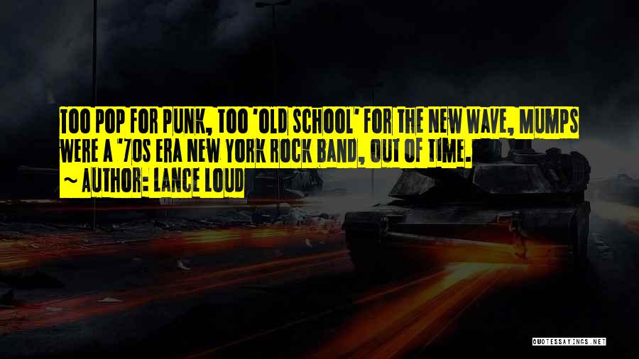 Punk Rock Band Quotes By Lance Loud