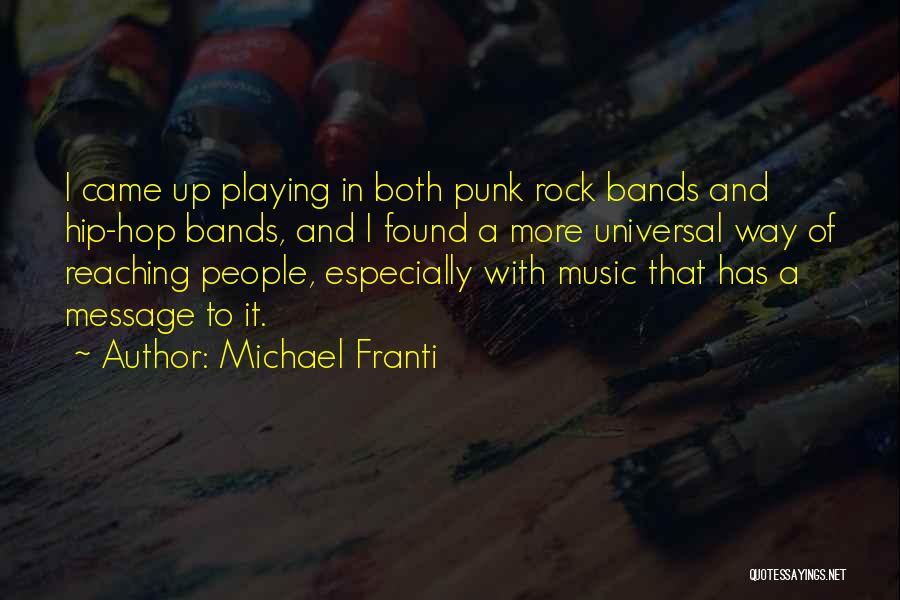 Punk Rock Bands Quotes By Michael Franti