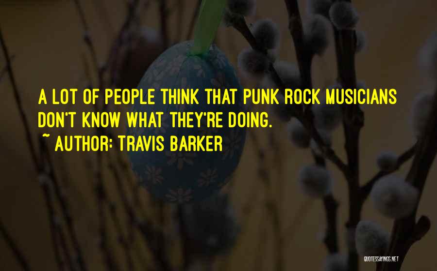 Punk Rock Quotes By Travis Barker