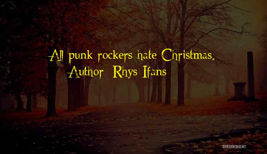 Punk Rockers Quotes By Rhys Ifans
