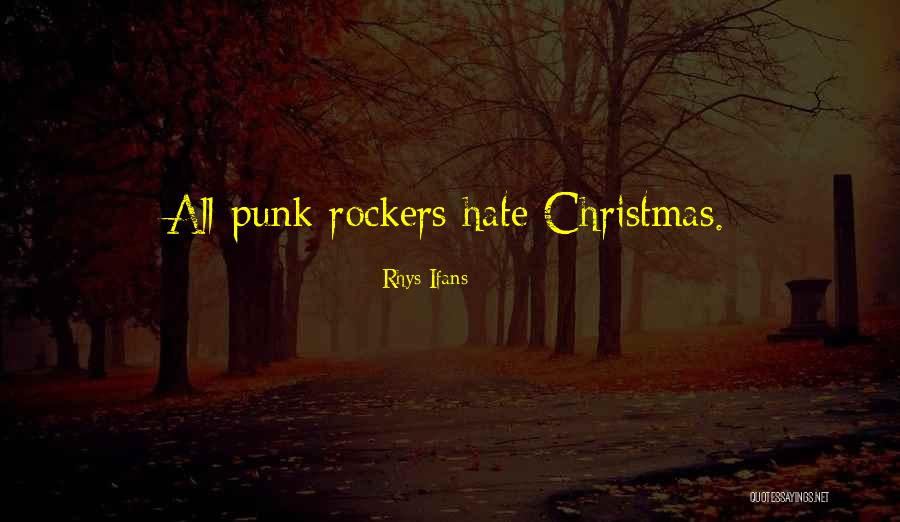 Punk Rockers Quotes By Rhys Ifans