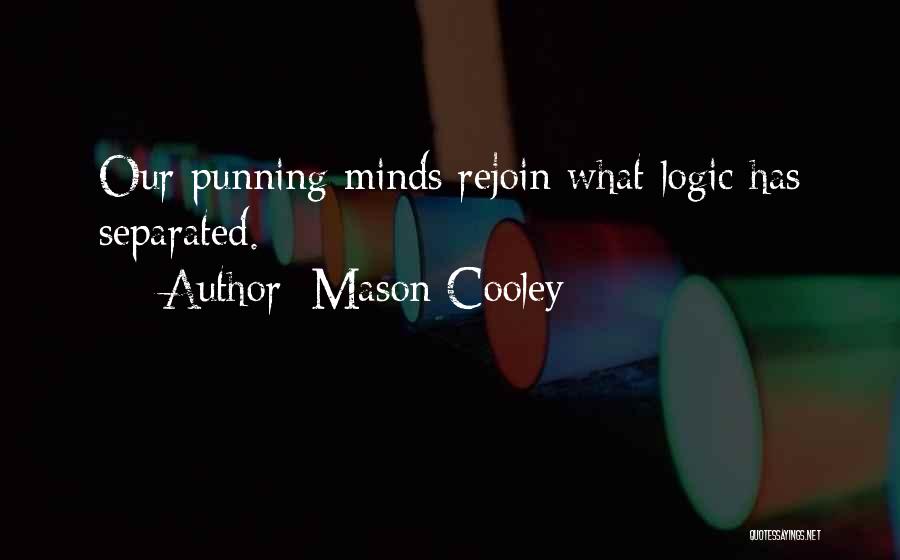 Punning Quotes By Mason Cooley