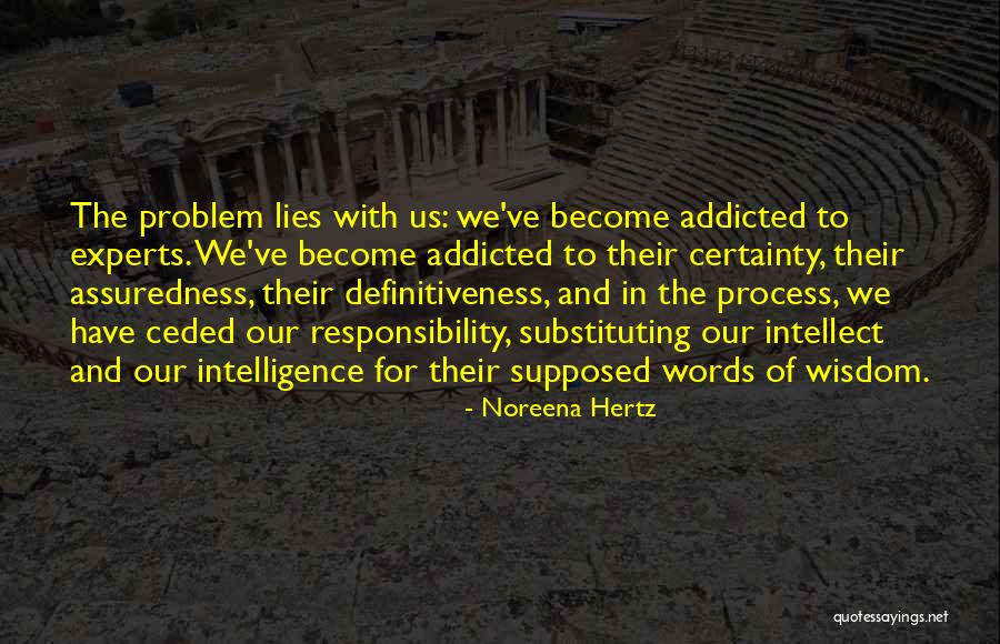 Punos De Tierra Quotes By Noreena Hertz Punos De Tierra Quotes By Noreena Hertz