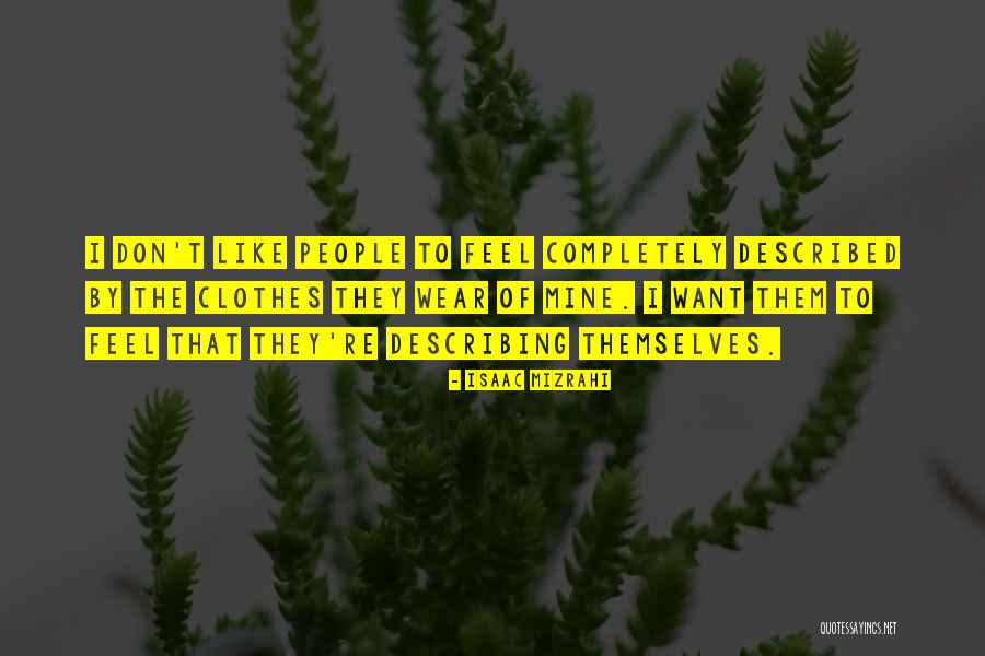 Punya Gautam Quotes By Isaac Mizrahi Punya Gautam Quotes By Isaac Mizrahi