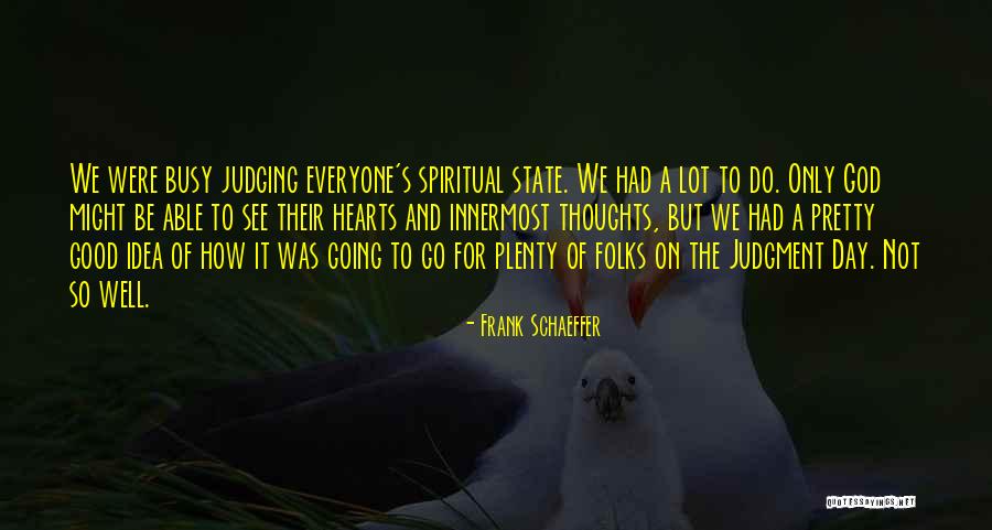 Puonvangi Quotes By Frank Schaeffer Puonvangi Quotes By Frank Schaeffer