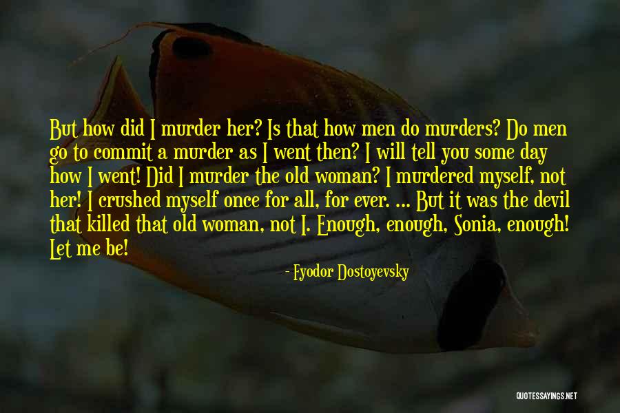 Pupations Quotes By Fyodor Dostoyevsky Pupations Quotes By Fyodor Dostoyevsky