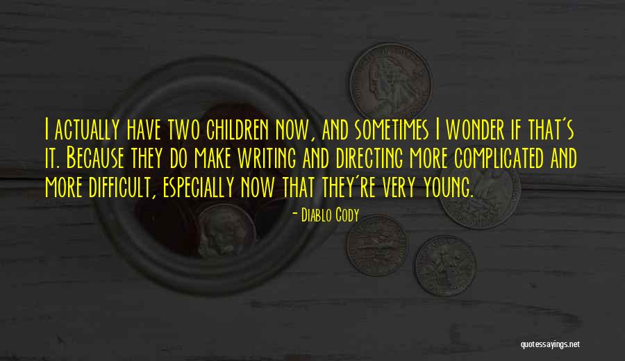 Pupetta Quotes By Diablo Cody Pupetta Quotes By Diablo Cody