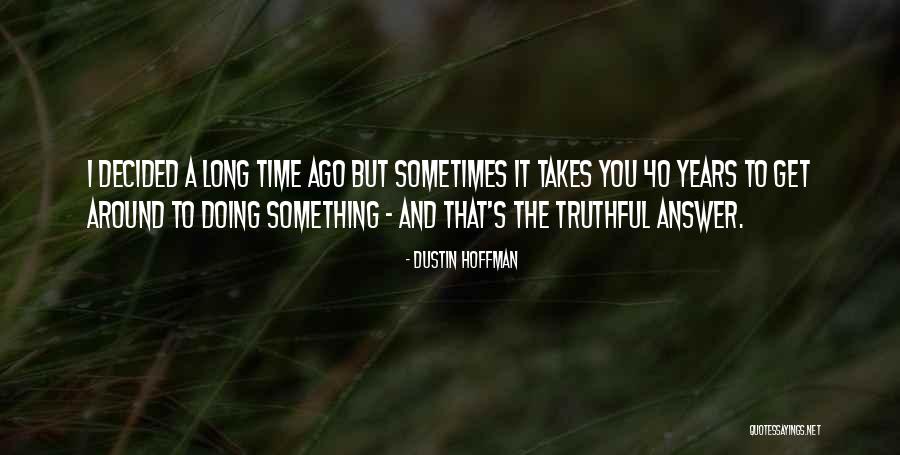 Puplates Quotes By Dustin Hoffman Puplates Quotes By Dustin Hoffman