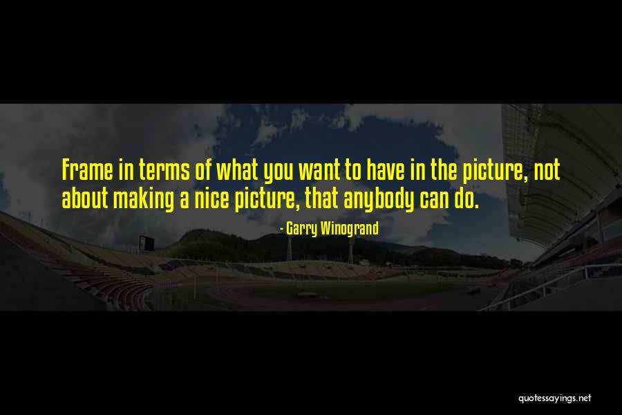 Puppa Armbruster Quotes By Garry Winogrand Puppa Armbruster Quotes By Garry Winogrand