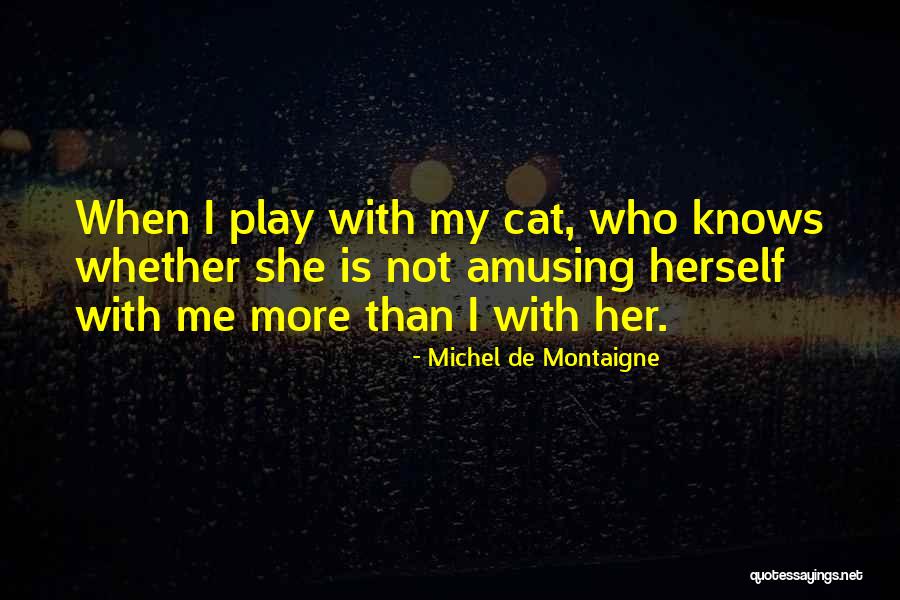 Puppa Quotes By Michel De Montaigne Puppa Quotes By Michel De Montaigne