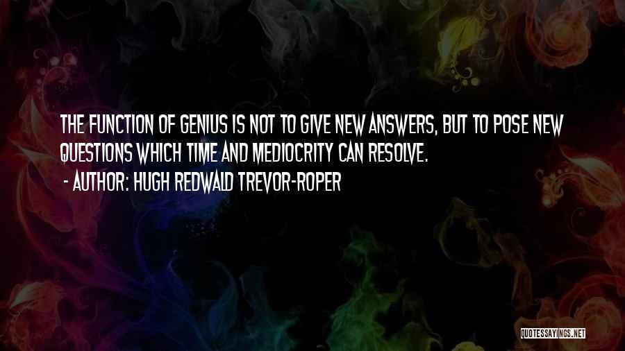 Puppa Series Quotes By Hugh Redwald Trevor-Roper