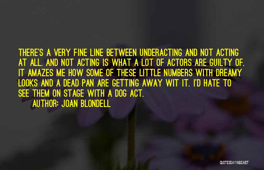 Puppa Series Quotes By Joan Blondell