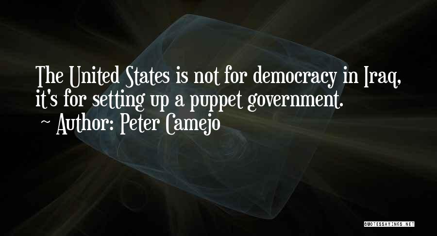 Puppet Government Quotes By Peter Camejo