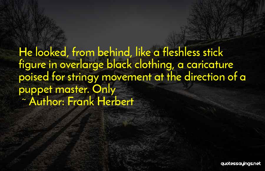 Puppet Master 2 Quotes By Frank Herbert