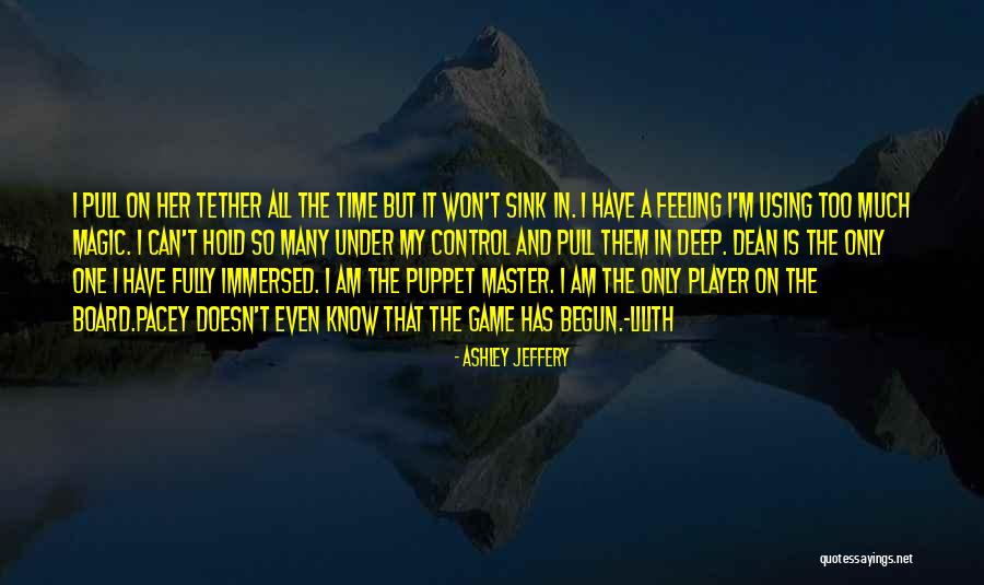 Puppet Master Game Quotes By Ashley Jeffery Puppet Master Game Quotes By Ashley Jeffery