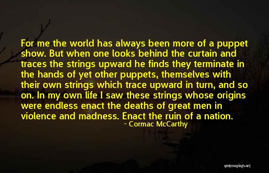 Puppet On Strings Quotes By Cormac McCarthy Puppet On Strings Quotes By Cormac McCarthy