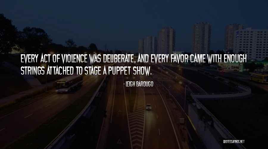 Puppet On Strings Quotes By Leigh Bardugo Puppet On Strings Quotes By Leigh Bardugo