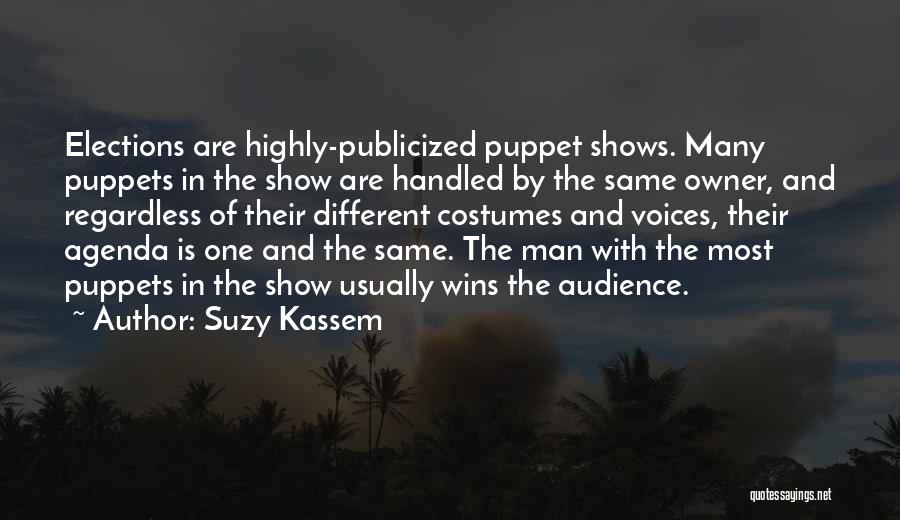 Puppet Shows Quotes By Suzy Kassem