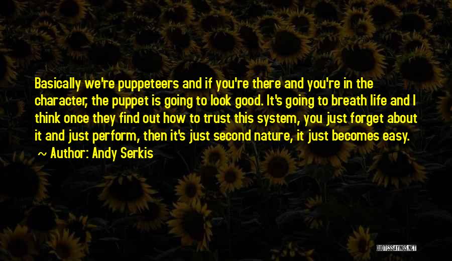 Puppeteers Quotes By Andy Serkis