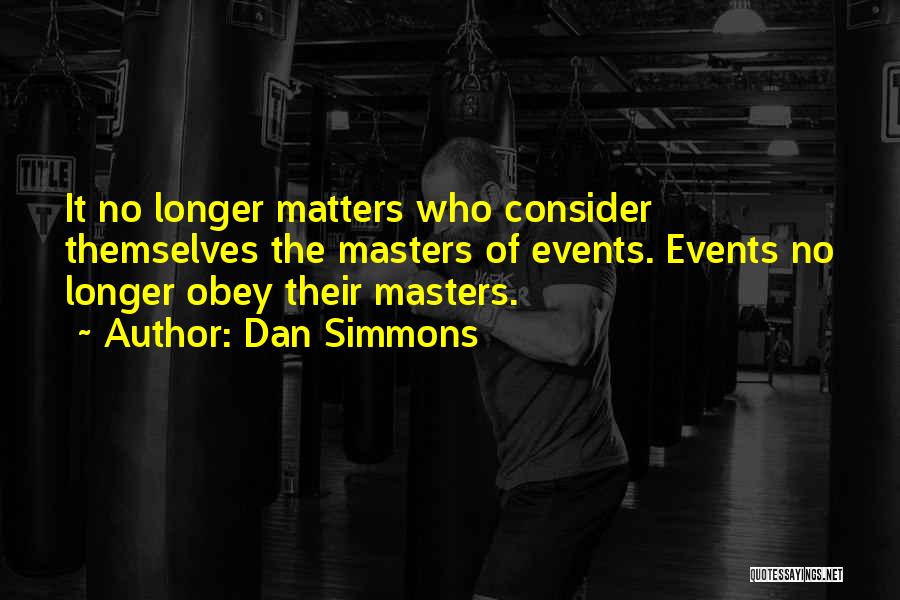 Puppeteers Quotes By Dan Simmons